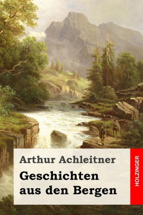 Geschichten aus den Bergen (German Edition) - 9781974051489
