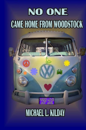 No One Came Home From Woodstock