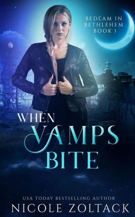 When Vamps Bite (Bedlam In Bethlehem)