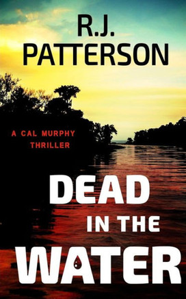 Dead in the Water (A Cal Murphy Thriller)