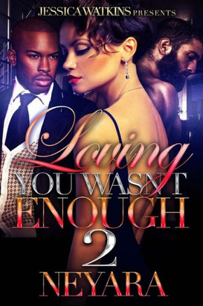 Loving You Wasn'T Enough 2