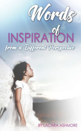 Words Of Inspiration From A Different Perspective