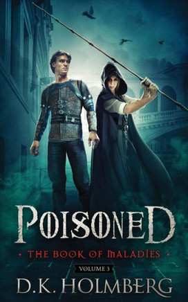 Poisoned : The Book Of Maladies