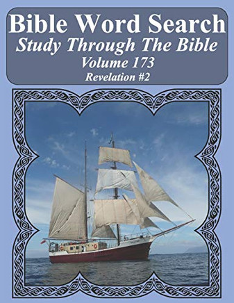 Bible Word Search Study Through The Bible: Volume 173 Revelation #2 (Bible Word Search Puzzles For Adults Jumbo Large Print Sailboat Series)