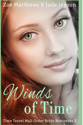 Winds Of Time (Time Travel/Mail-Order Brides Romance Series)