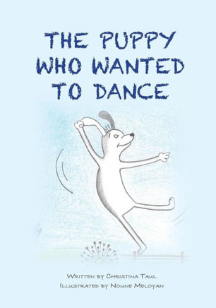 The Puppy Who Wanted To Dance