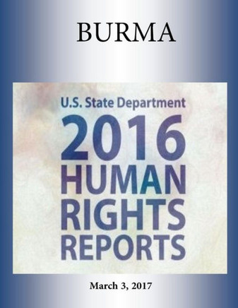 BURMA 2016 HUMAN RIGHTS Report