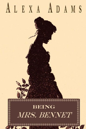 Being Mrs. Bennet