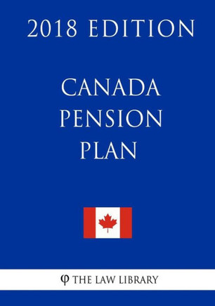 Canada Pension Plan - 2018 Edition