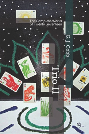 Trio Ii : (The Complete Works From Twenty Seventeen)