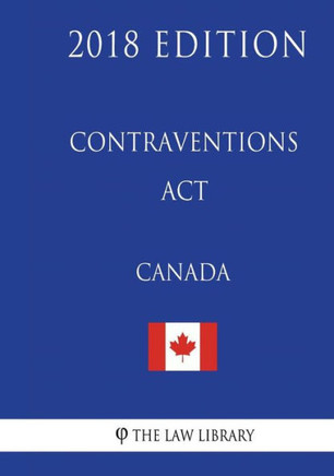 Contraventions Act (Canada) - 2018 Edition