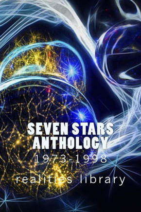 Seven Stars Anthology 1973-1998 : Realities Library