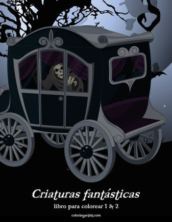 Criaturas fant?ticas libro para colorear 1 & 2 (Spanish Edition)