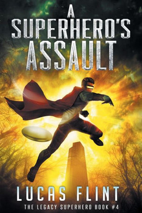 A Superhero's Assault (The Legacy Superhero)
