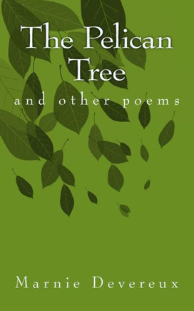 The Pelican Tree: And Other Poems