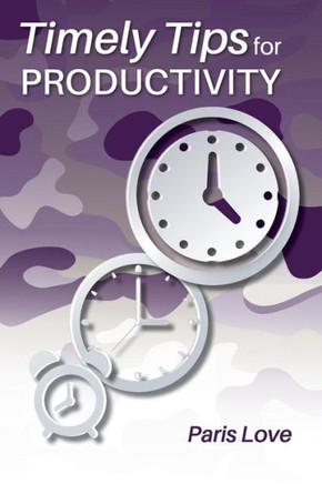 Timely Tips For Productivity