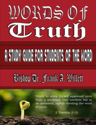 Words Of Truth : A Study Guide For Students Of The Word