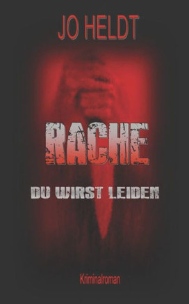 Rache : Du Wirst Leiden
