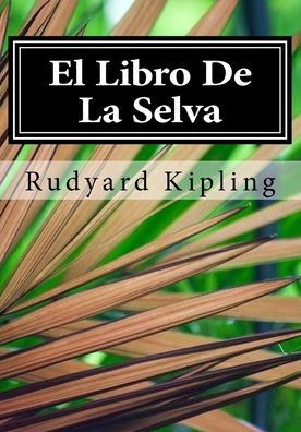El Libro De La Selva (Spanish Edition) - 9781546533054