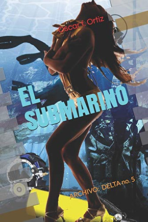 El submarino: Archivo: Delta (Spanish Edition)