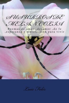 Poemas Para Leer En El Viaje De La Vida : Poemas De Amor, Desamor, De Fe, Esperanza Y Motivaciin Para Vivr