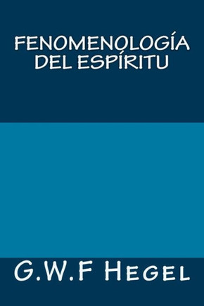 Fenomenologia del espiritu (Spanish Edition) - 9781981397587