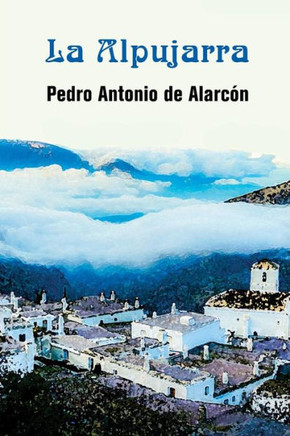 La Alpujarra (Spanish Edition)