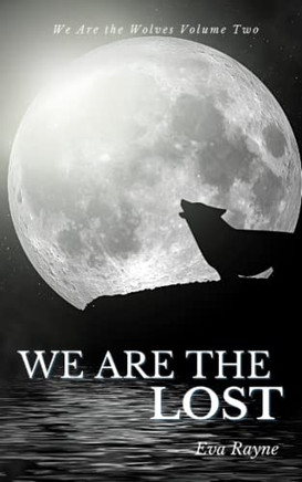 We Are The Lost (We Are The Wolves)