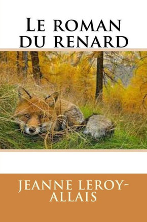 Le Roman Du Renard (French Edition) - 9781542613651