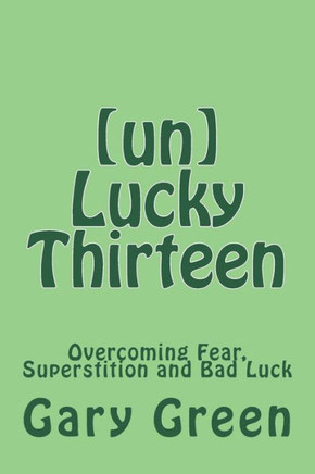 (un)Lucky Thirteen: Overcoming Fear, Superstition and Bad Luck (Two Horses)