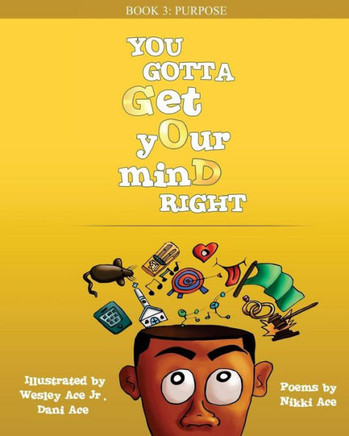 You Gotta Get Your Mind Right : Purpose