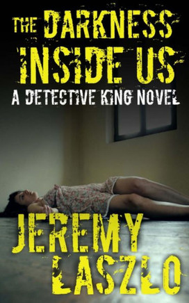 The Darkness Inside Us: A Detective King Novel (Detective King Novels)