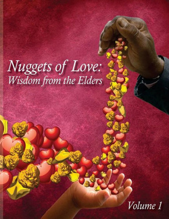Nuggets Of Love : Wisdom From The Elders