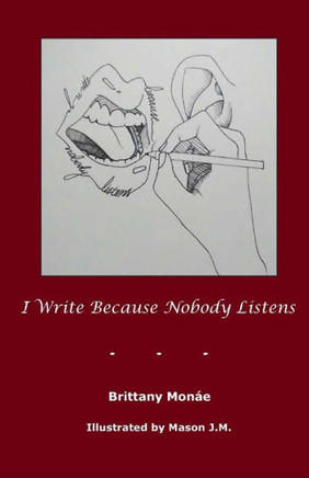 I Write Because Nobody Listens