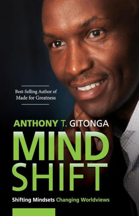 Mindshift : Shifting Mindsets, Changing Worldviews