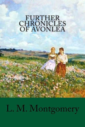 Further Chronicles of Avonlea - 9781977631626