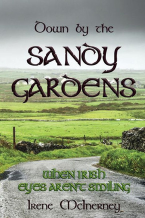 Down by the Sandy Gardens: When Irish eyes aren't smiling