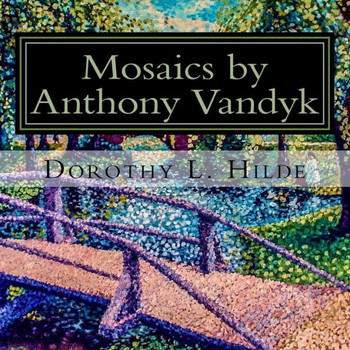 Mosaics Of Anthony Vandyk: Collection Of Mosaic Paintings (Artwork Of Anthony Vandyk)