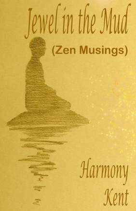 Jewel in the Mud: Zen Musings