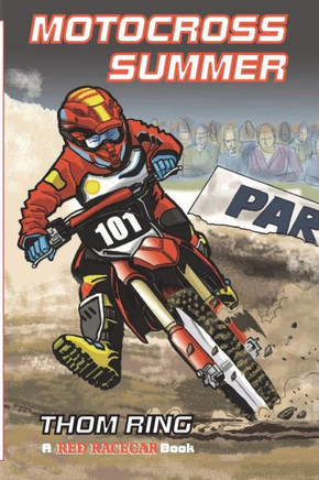 Motocross Summer: A Red Racecar Book (The Red Racecar Books)