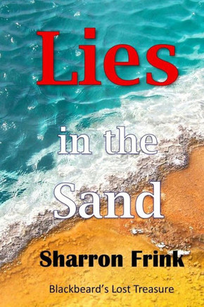 Lies In The Sand : Blackbeard'S Lost Treasure