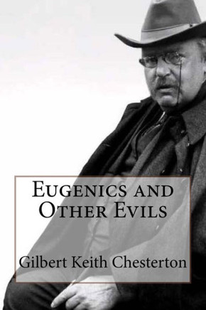 Eugenics And Other Evils - 9781542550369