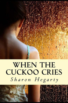When The Cuckoo Cries When The Cuckoo Cries