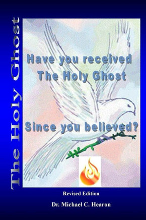 Have You Received The Holy Ghost: Since You Believed? Have You Received The Holy Ghost: Since You Believed?