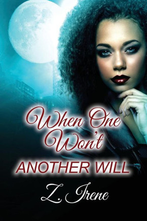 When One Won'T Another Will