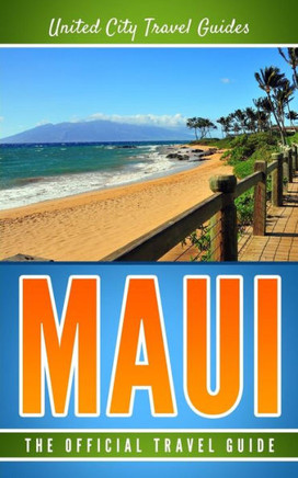 Maui : The Official Travel Guide