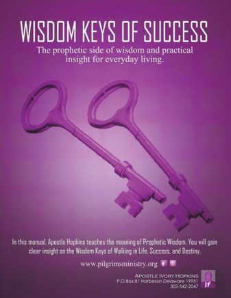 Wisdom Keys Of Success : The Prophetic Side Of Wisdom And Practical Insight For Eveyday Living