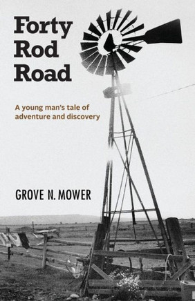 Forty Rod Road: A young man's tale of adventure and discovery