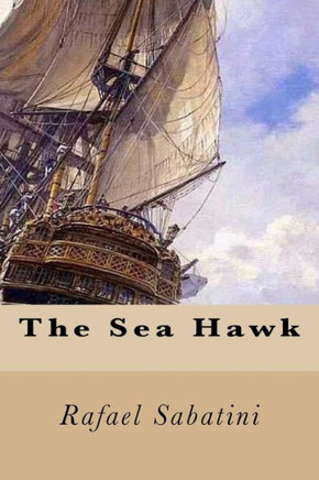 The Sea Hawk - 9781539534761