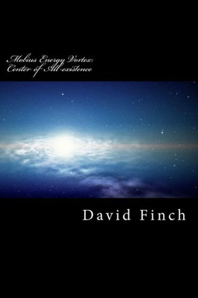 Mobius Energy Vortex : Center Of All Existence